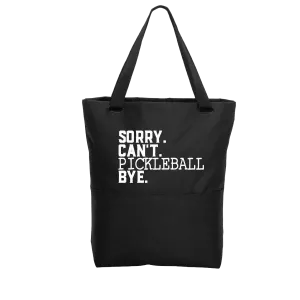 Sorry Can't Pickleball Bye | Pickleball Sports Convertible Tote Bag | Medium Size Court Tote Bag